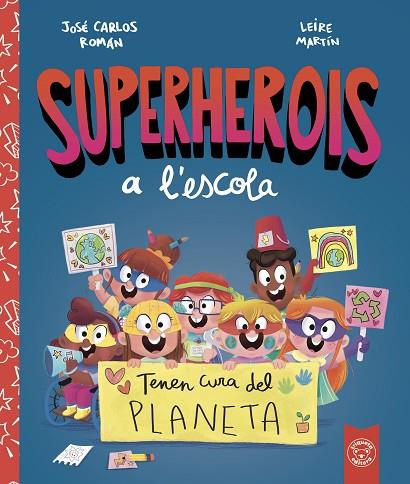 SUPERHEROIS A'LESCOLA. TENEN CURA DEL PLANETA | 9788412221480 | ROMÁN, JOSE CARLOS | Llibres Parcir | Llibreria Parcir | Llibreria online de Manresa | Comprar llibres en català i castellà online