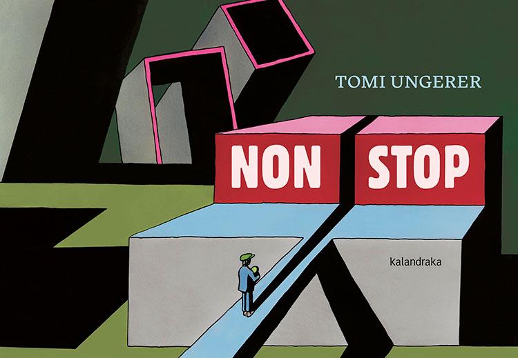 NON STOP | 9788416804832 | UNGERER, TOMI | Llibres Parcir | Llibreria Parcir | Llibreria online de Manresa | Comprar llibres en català i castellà online