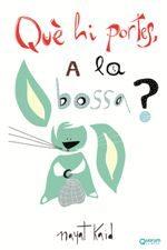 QUE HI PORTES A LA BOSSA? | 9788416342181 | KAID, NAYAT | Llibres Parcir | Librería Parcir | Librería online de Manresa | Comprar libros en catalán y castellano online