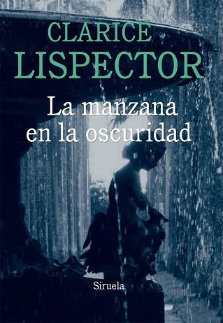 LA MANZANA EN LA OSCURIDAD | 9788416208289 | LISPECTOR, CLARICE | Llibres Parcir | Librería Parcir | Librería online de Manresa | Comprar libros en catalán y castellano online