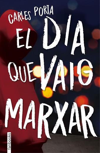 EL DIA QUE VAIG MARXAR | 9788416716210 | CARLES PORTA | Llibres Parcir | Librería Parcir | Librería online de Manresa | Comprar libros en catalán y castellano online