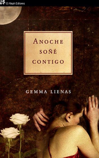 ANOCHE SOÑE CONTIGO | 9788476699669 | GEMMA LIENAS | Llibres Parcir | Librería Parcir | Librería online de Manresa | Comprar libros en catalán y castellano online