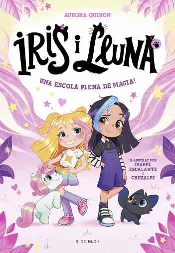 IRIS I LLUNA: CUIDADORES D'ANIMALETS MÀGICS 1 - UNA ESCOLA PLENA DE MÀGIA! | 9788410269262 | QUIRÓN, AURORA | Llibres Parcir | Llibreria Parcir | Llibreria online de Manresa | Comprar llibres en català i castellà online