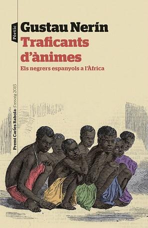 TRAFICANTS D'ÀNIMES | 9788498093483 | GUSTAU NERÍN | Llibres Parcir | Llibreria Parcir | Llibreria online de Manresa | Comprar llibres en català i castellà online