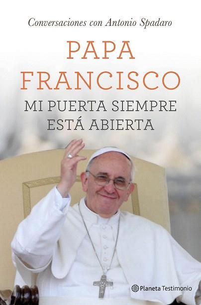 MI PUERTA SIEMPRE ESTÁ ABIERTA | 9788408131533 | PAPA FRANCISCO | Llibres Parcir | Llibreria Parcir | Llibreria online de Manresa | Comprar llibres en català i castellà online