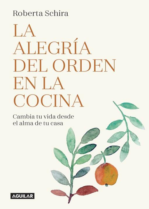 LA ALEGRÍA DEL ORDEN EN LA COCINA | 9788403517486 | SCHIRA, ROBERTA | Llibres Parcir | Llibreria Parcir | Llibreria online de Manresa | Comprar llibres en català i castellà online