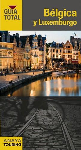GUIA TOTAL BÉLGICA Y LUXEMBURGO | 9788499355894 | TOURING EDITORE / GRUPO ANAYA | Llibres Parcir | Librería Parcir | Librería online de Manresa | Comprar libros en catalán y castellano online