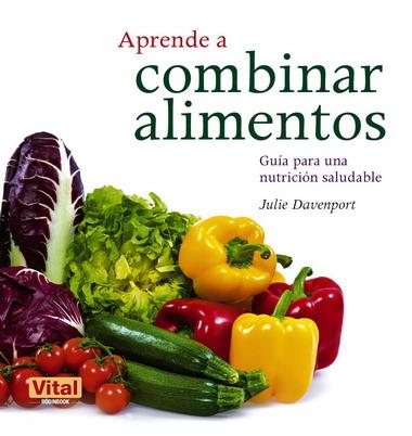 APRENDE A COMBINAR ALIMENTOS | 9788499170671 | DAVENPORT, JULIE | Llibres Parcir | Librería Parcir | Librería online de Manresa | Comprar libros en catalán y castellano online