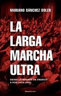LA LARGA MARCHA ULTRA | 9788418870187 | SÁNCHEZ SOLER, MARIANO | Llibres Parcir | Librería Parcir | Librería online de Manresa | Comprar libros en catalán y castellano online