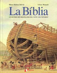 LA BIBLIA LES HISTORIES MES MERAVELLOSES DE L AT I EL NT | 9788483049747 | DELVAL  WENSELL | Llibres Parcir | Librería Parcir | Librería online de Manresa | Comprar libros en catalán y castellano online