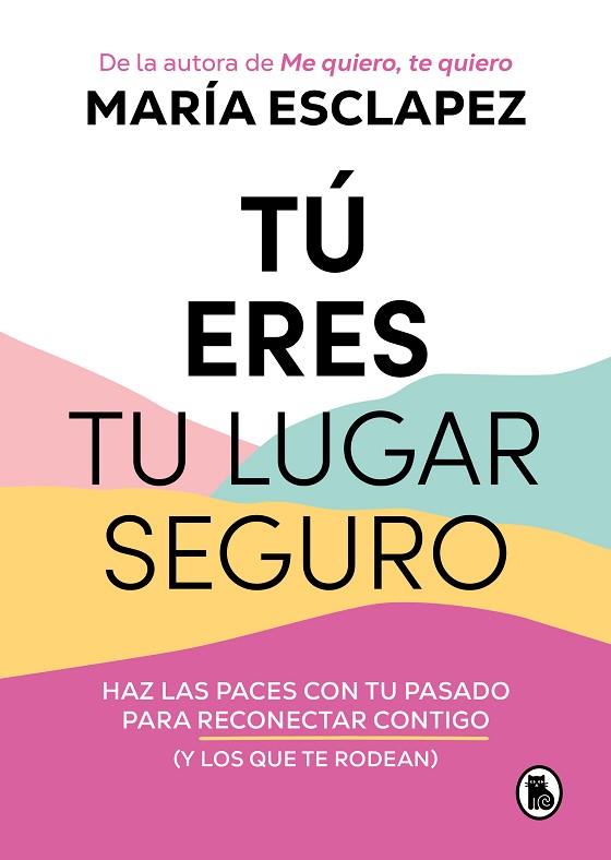 TÚ ERES TU LUGAR SEGURO | 9788402427793 | ESCLAPEZ, MARÍA | Llibres Parcir | Llibreria Parcir | Llibreria online de Manresa | Comprar llibres en català i castellà online