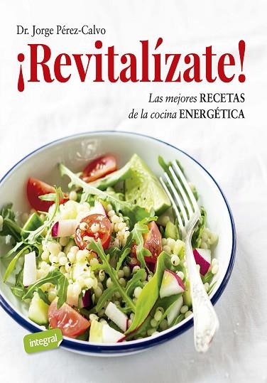 ¡REVITALÍZATE! | 9788491182238 | PÉREZ-CALVO, JORGE | Llibres Parcir | Llibreria Parcir | Llibreria online de Manresa | Comprar llibres en català i castellà online