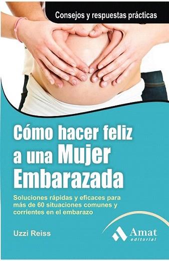 Cómo hacer feliz a una mujer embarazada | 9788497355667 | Reiss, Uzzi | Llibres Parcir | Llibreria Parcir | Llibreria online de Manresa | Comprar llibres en català i castellà online