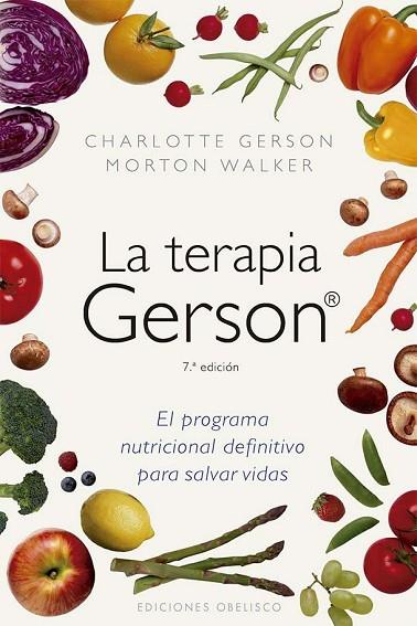 LA TERAPIA GERSON (N.E.) | 9788411722810 | , CHARLOTTE GERSON / , MORTON WALKER | Llibres Parcir | Llibreria Parcir | Llibreria online de Manresa | Comprar llibres en català i castellà online