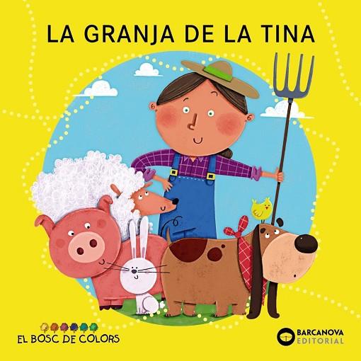 LA GRANJA DE LA TINA | 9788448962883 | GIL, ROSA / SOLIVA, MARIA / BALDÓ, ESTEL | Llibres Parcir | Llibreria Parcir | Llibreria online de Manresa | Comprar llibres en català i castellà online