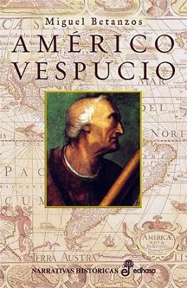 AMERICO VESPUCIO | 9788435060530 | BETANZOS | Llibres Parcir | Llibreria Parcir | Llibreria online de Manresa | Comprar llibres en català i castellà online