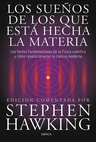 SUEÑOS DE LOS QUE ESTA HECHA LA MATERIA | 9788498920932 | HAWKING STEPHEN | Llibres Parcir | Llibreria Parcir | Llibreria online de Manresa | Comprar llibres en català i castellà online
