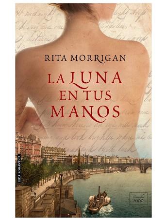 LA LUNA EN TUS MANOS | 9788416550791 | MORRIGAN, RITA | Llibres Parcir | Llibreria Parcir | Llibreria online de Manresa | Comprar llibres en català i castellà online