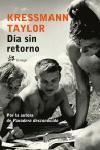 DIA SIN RETORNO | 9788476697641 | TAYLOR KRESSMANN | Llibres Parcir | Librería Parcir | Librería online de Manresa | Comprar libros en catalán y castellano online