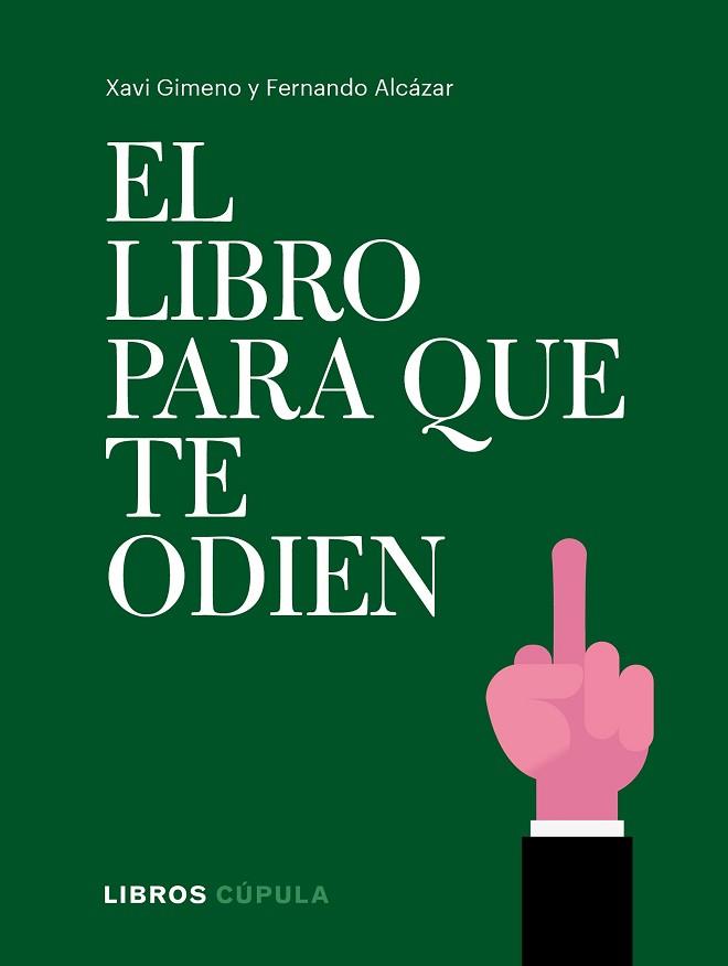 EL LIBRO PARA QUE TE ODIEN | 9788448026714 | GIMENO RONDA, XAVIER/ALCÁZAR ZAMBRANO, FERNANDO | Llibres Parcir | Llibreria Parcir | Llibreria online de Manresa | Comprar llibres en català i castellà online