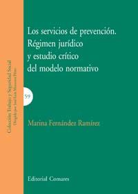 LOS SERVICIOS DE PREVENCIÓN. RÉGIMEN JURÍDICO Y ESTUDIO CRÍTICO DEL MODELO NORMA | 9788498368970 | Fernández Ramírez, Marina | Llibres Parcir | Librería Parcir | Librería online de Manresa | Comprar libros en catalán y castellano online