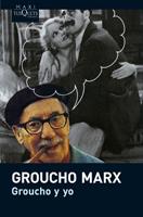 GROUCHO Y YO col Maxi Tusquets | 9788483835876 | GROUCHO MARX | Llibres Parcir | Librería Parcir | Librería online de Manresa | Comprar libros en catalán y castellano online
