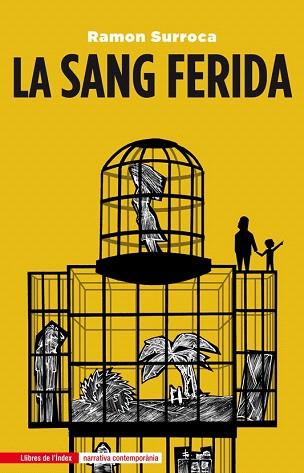 LA SANG FERIDA | 9788494233463 | SURROCA NOUVILAS, RAMON | Llibres Parcir | Llibreria Parcir | Llibreria online de Manresa | Comprar llibres en català i castellà online