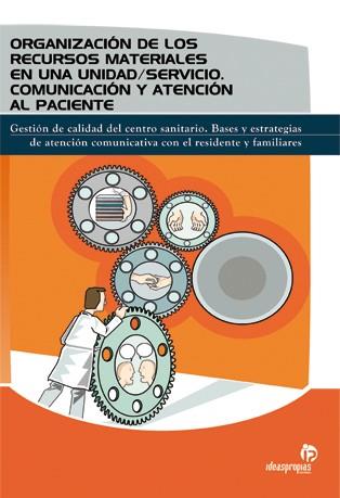 Organización de los recursos materiales en una unidad/servicio. Comunicación y a | 9788498391213 | 'Fernando Almodóvar Pérez, Ruth García-Moya Sánchez, Miriam Palomero Arcones' | Llibres Parcir | Librería Parcir | Librería online de Manresa | Comprar libros en catalán y castellano online
