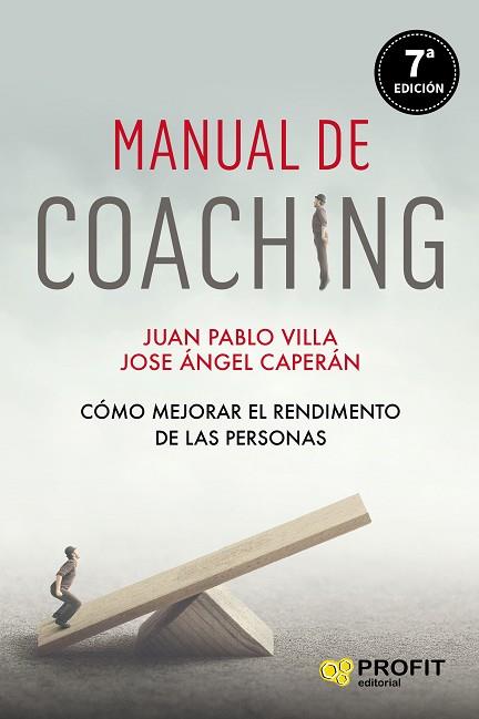 MANUAL DE COACHING | 9788417942366 | VILLA CASAL, JUAN PABLO/CAPERÁN VEGA, JOSE ÁNGEL | Llibres Parcir | Librería Parcir | Librería online de Manresa | Comprar libros en catalán y castellano online