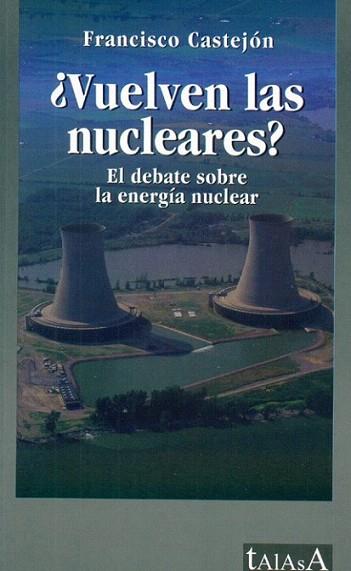 VUELVEN LAS NUCLEARES | 9788496266018 | CASTEJON FRANCISCO | Llibres Parcir | Llibreria Parcir | Llibreria online de Manresa | Comprar llibres en català i castellà online