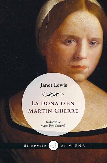 LA DONA D'EN MARTIN GUERRE | 9788483308066 | LEWIS, JANET | Llibres Parcir | Librería Parcir | Librería online de Manresa | Comprar libros en catalán y castellano online