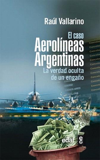 CASO AEROLINEAS ARGENTINAS | 9788441428003 | VALLARINO RAUL | Llibres Parcir | Llibreria Parcir | Llibreria online de Manresa | Comprar llibres en català i castellà online