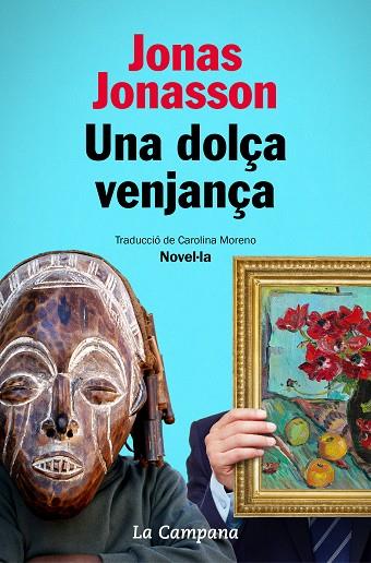 UNA DOLÇA VENJANÇA | 9788418226014 | JONASSON, JONAS | Llibres Parcir | Librería Parcir | Librería online de Manresa | Comprar libros en catalán y castellano online