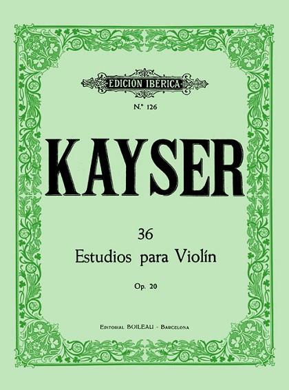 36 ESTUDIOS PARA VIOLÍN | 9788480204422 | KAYSER, HEINRICH ERNST | Llibres Parcir | Librería Parcir | Librería online de Manresa | Comprar libros en catalán y castellano online