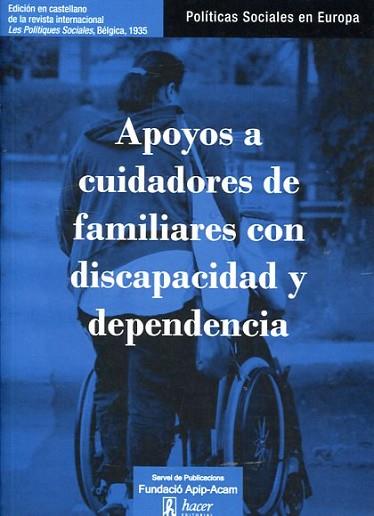 APOYOS A CUIDADORES DE FAMILIARES CON DISCAPACIDAD Y DEPENDENCIA | 9788496913431 | Llibres Parcir | Llibreria Parcir | Llibreria online de Manresa | Comprar llibres en català i castellà online