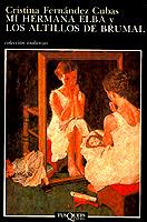 Mi hermana Elba y Los altillos de Brumal | 9788483834404 | Fernández Cubas, Cristina | Llibres Parcir | Librería Parcir | Librería online de Manresa | Comprar libros en catalán y castellano online