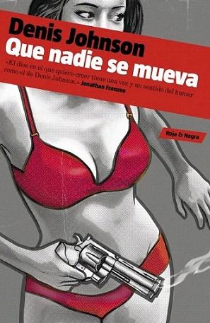 Que nadie se mueva | 9788439724803 | JOHNSON,DENIS | Llibres Parcir | Llibreria Parcir | Llibreria online de Manresa | Comprar llibres en català i castellà online