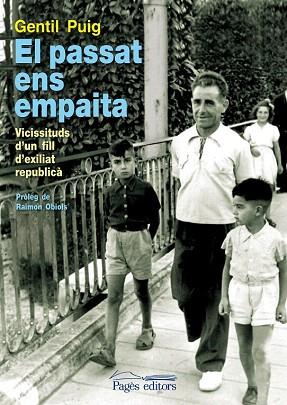 EL PASSAT ENS EMPAITA | 9788499752945 | PUIG, GENTIL | Llibres Parcir | Librería Parcir | Librería online de Manresa | Comprar libros en catalán y castellano online