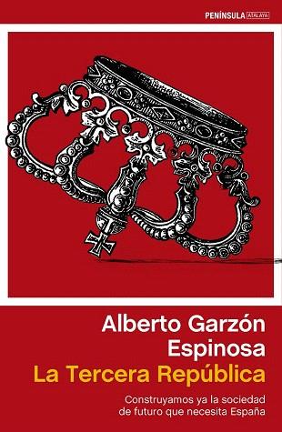 LA TERCERA REPÚBLICA | 9788499422985 | GARZÓN ESPINOSA, ALBERTO | Llibres Parcir | Llibreria Parcir | Llibreria online de Manresa | Comprar llibres en català i castellà online