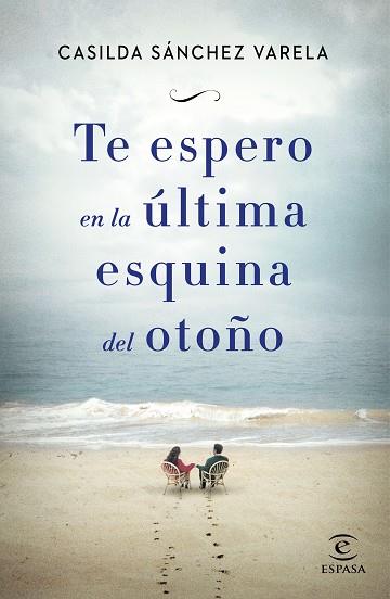 TE ESPERO EN LA ÚLTIMA ESQUINA DEL OTOÑO | 9788467045192 | CASILDA SÁNCHEZ VARELA | Llibres Parcir | Librería Parcir | Librería online de Manresa | Comprar libros en catalán y castellano online
