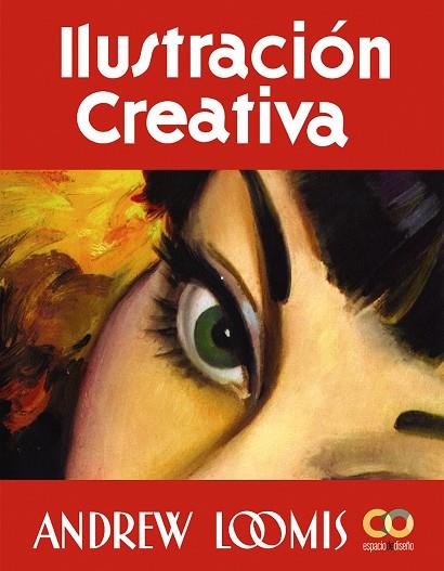 ILUSTRACIÓN CREATIVA | 9788441548374 | LOOMIS, ANDREW | Llibres Parcir | Librería Parcir | Librería online de Manresa | Comprar libros en catalán y castellano online