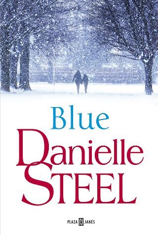 BLUE | 9788401019708 | DANIELLE STEEL | Llibres Parcir | Librería Parcir | Librería online de Manresa | Comprar libros en catalán y castellano online
