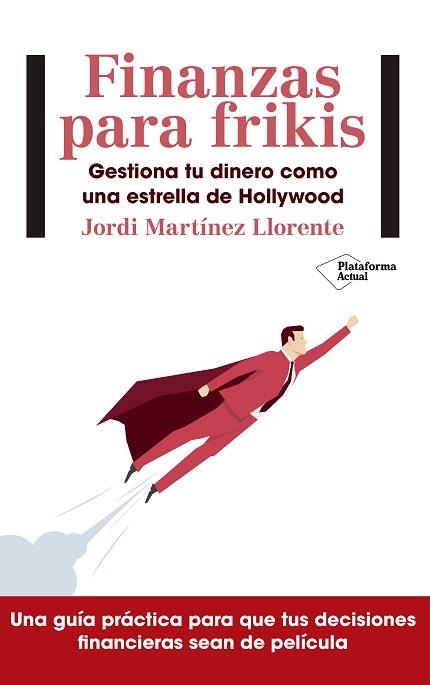 FINANZAS PARA FRIKIS | 9788417114299 | MARTíNEZ LLORENTE, JORDI | Llibres Parcir | Librería Parcir | Librería online de Manresa | Comprar libros en catalán y castellano online