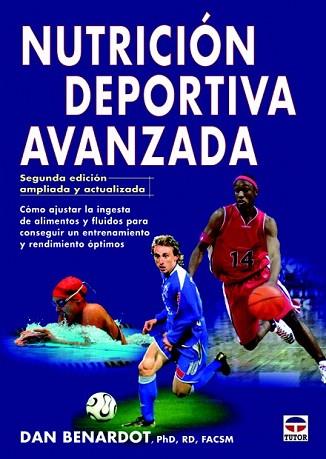 NUTRICIÓN DEPORTIVA AVANZADA | 9788479029470 | BENARDOT, DAN | Llibres Parcir | Llibreria Parcir | Llibreria online de Manresa | Comprar llibres en català i castellà online