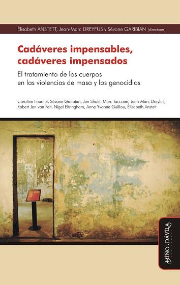 CADÁVERES IMPENSABLES, CADÁVERES IMPENSADOS. . EL TRATAMIENTO DE LOS CUERPOS EN LAS VIOLENCIAS DE MASA Y LOS GENOCIDIOS | PODI127032 | GARIBIAN  SÉVANE/ANSTETT  ÉLISABETH ANSTETT/DREYFUS  JEAN-MARC | Llibres Parcir | Librería Parcir | Librería online de Manresa | Comprar libros en catalán y castellano online