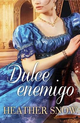 DULCE ENEMIGO | 9788490322024 | SNOW,HEATHER | Llibres Parcir | Llibreria Parcir | Llibreria online de Manresa | Comprar llibres en català i castellà online