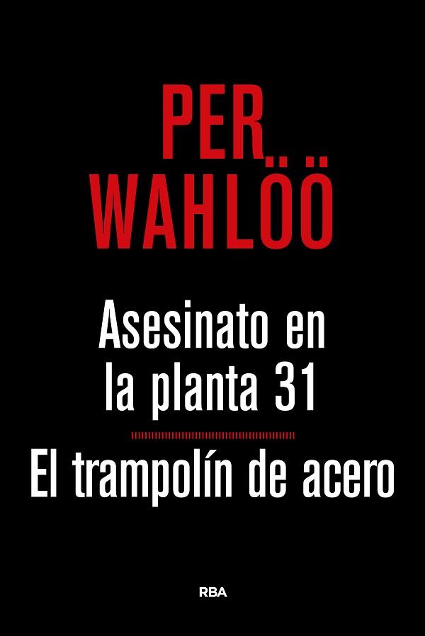 ASESINATO PLANTA 31 Y TRAMPOLIN ACERO | 9788490567777 | WAHLOO , PER | Llibres Parcir | Librería Parcir | Librería online de Manresa | Comprar libros en catalán y castellano online
