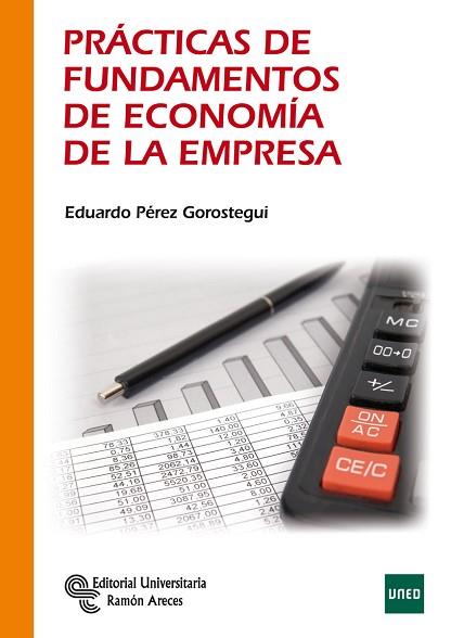 PRÁCTICAS DE FUNDAMENTOS DE ECONOMÍA DE LA EMPRESA | 9788499611655 | PÉREZ GOROSTEGUI, EDUARDO | Llibres Parcir | Librería Parcir | Librería online de Manresa | Comprar libros en catalán y castellano online