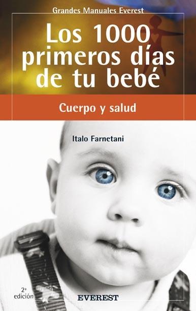 LOS 1000 PRIMEROS DIAS DE TU BEBE | 9788424126148 | ITALO FARNETANI | Llibres Parcir | Librería Parcir | Librería online de Manresa | Comprar libros en catalán y castellano online