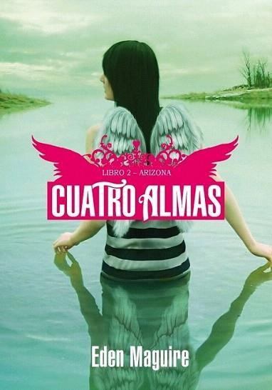 CUATRO ALMAS LIBRO 2 ARIZONA | 9788484416159 | EDEN MAGUIRE | Llibres Parcir | Llibreria Parcir | Llibreria online de Manresa | Comprar llibres en català i castellà online